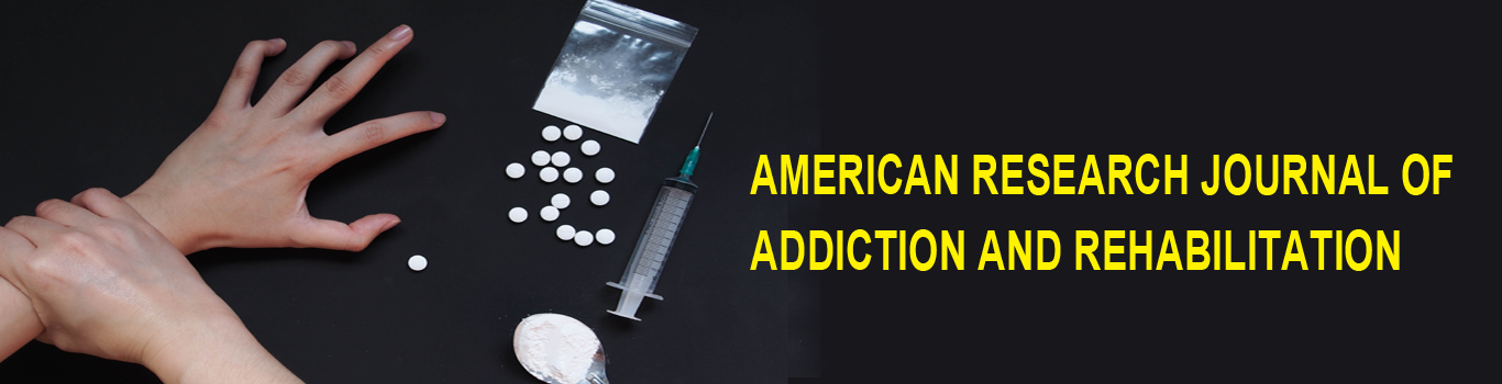 American Research Journal of Addiction and Rehabilitation